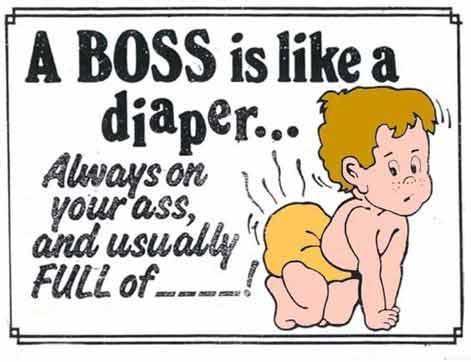 funny sayings quotes. Boss on your Ass! bosses-office-humor-33 – e-Forwards.com - Funny Emails